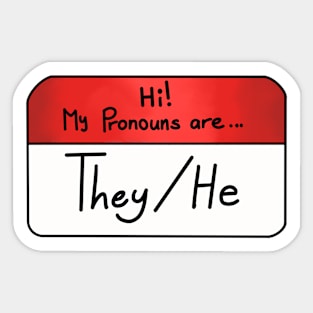 Hi my pronouns are - they he Sticker